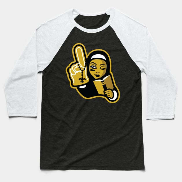 Saints are 2nd to Nun Baseball T-Shirt by Carl Cordes